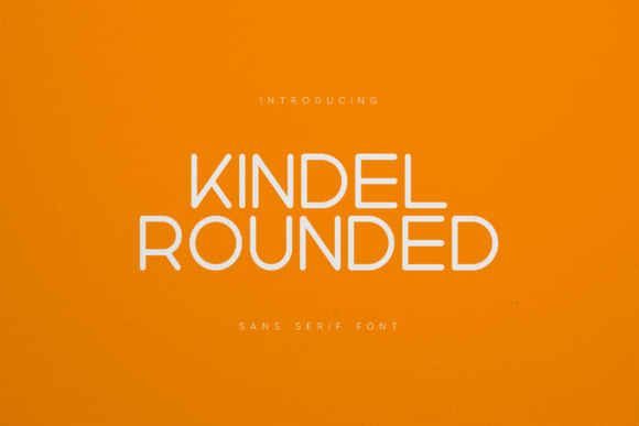 Kindel Rounded: The Friendly, Modern Sans Serif