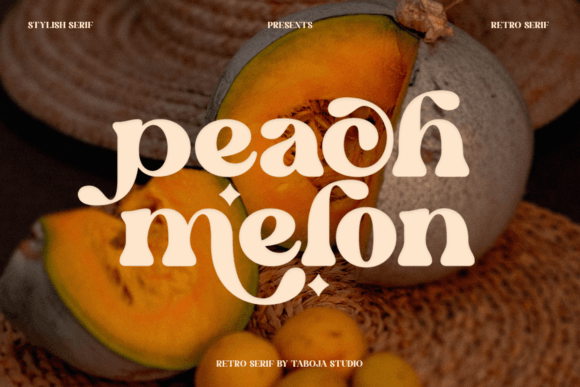 Peach Melon: The Groovy Serif for Modern Brands