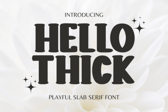 Why Hello Thick is the Slab Serif Your Designs Are Missing